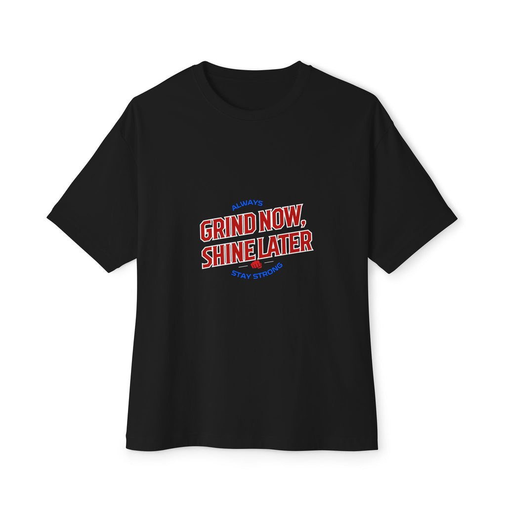 Unisex Oversized Inspirational Tee: Grind Now, Shine Later, Casual Shirt, Motivational Fashion, Gift for Him/Her, Everyday Wear