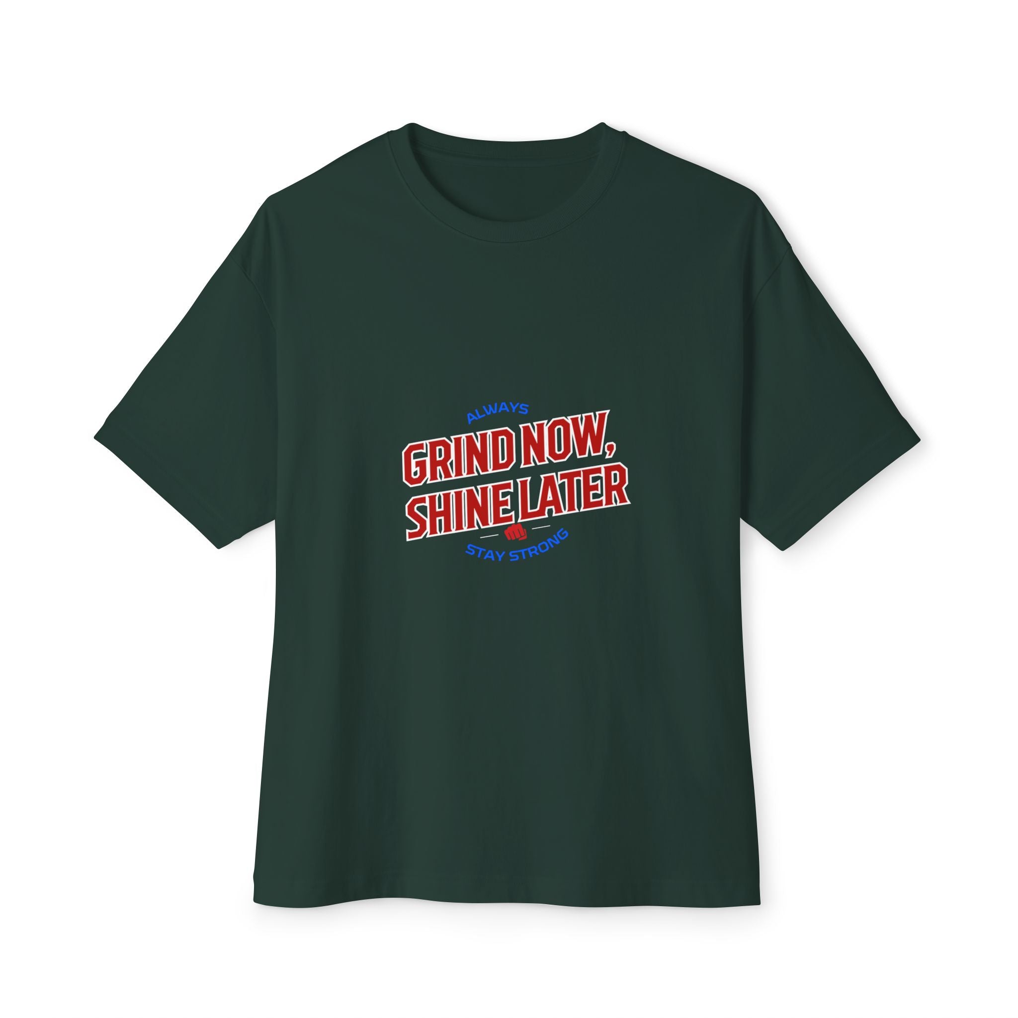 Unisex Oversized Inspirational Tee: Grind Now, Shine Later, Casual Shirt, Motivational Fashion, Gift for Him/Her, Everyday Wear